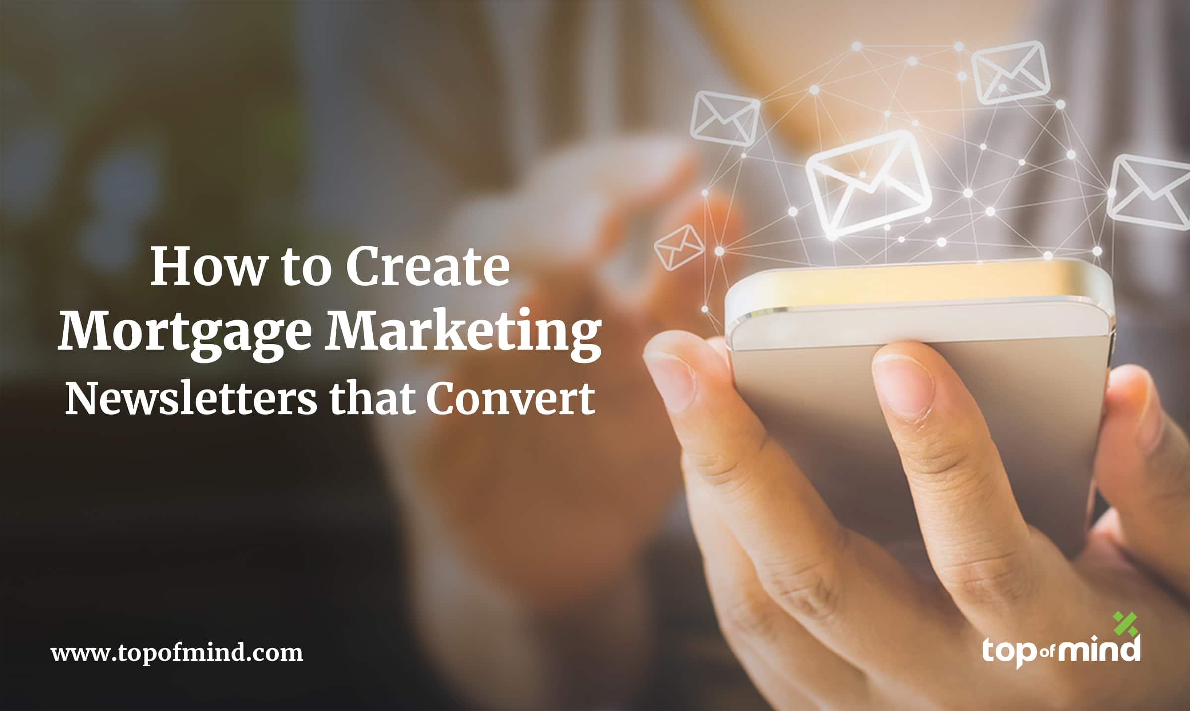 how-to-create-mortgage-marketing-newsletters-that-convert
