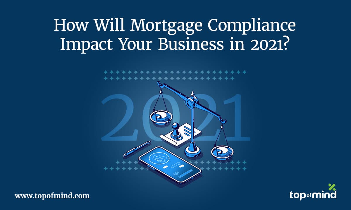 how-will-mortgage-compliance-impact-your-business-in-2021