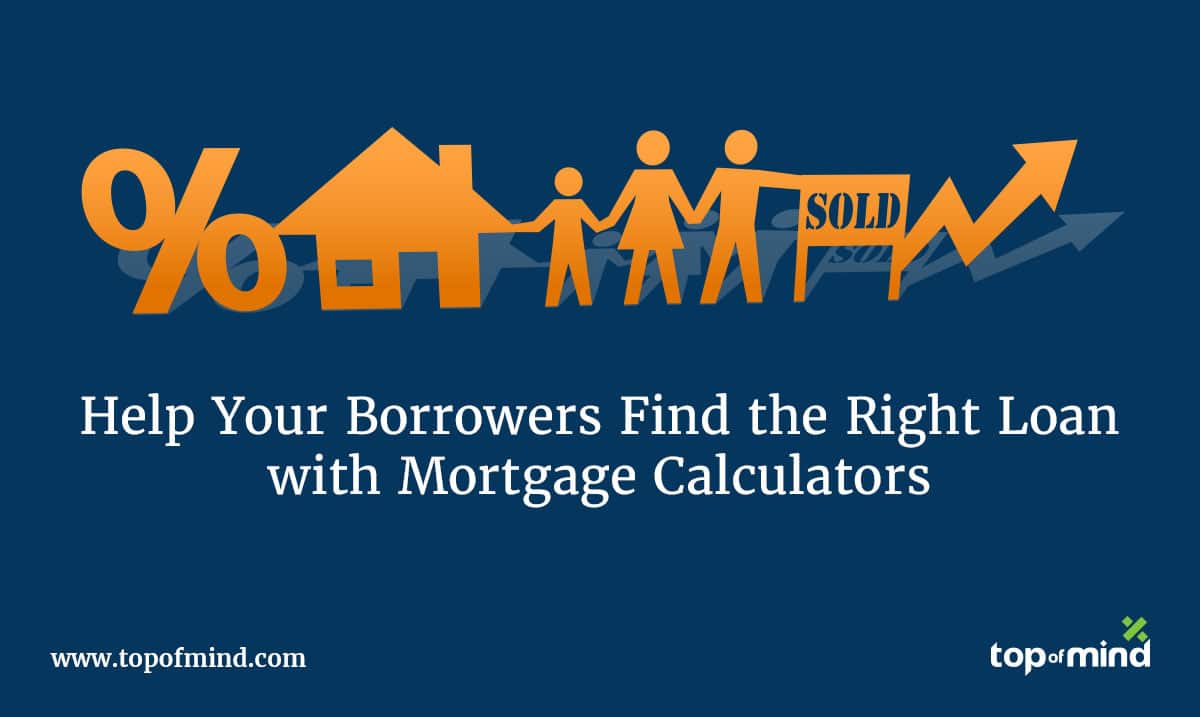 help-your-borrowers-find-the-right-loan-with-mortgage-calculators