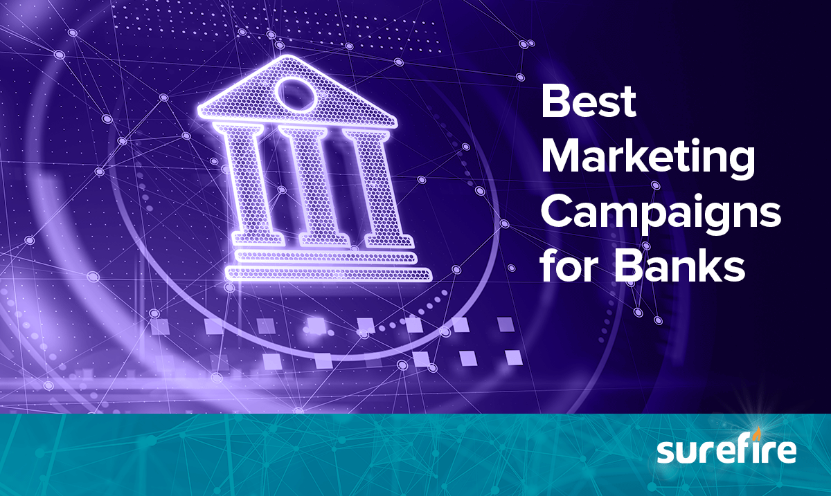 Marketing Campaigns for Banks: 5 Ideas to Guarantee Success